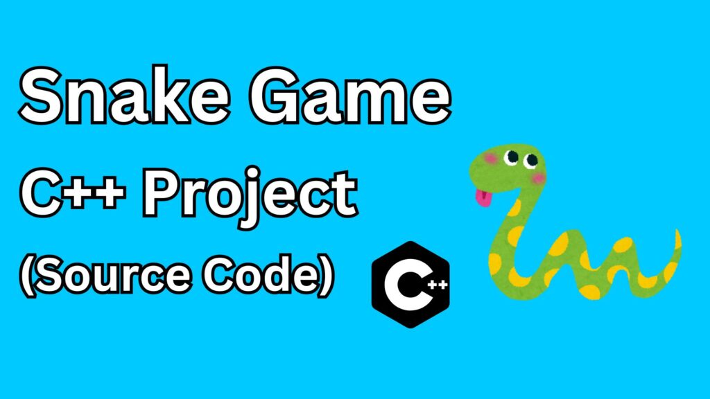 Snake Game in C++ Source Code Project